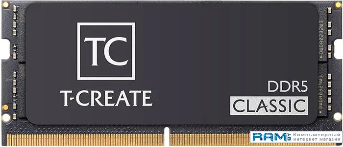 Team T-Create Classic SODIMM 32 DDR5 5600  CTCCD532G5600HC46A-S01 team t create expert 2x32 ddr5 6400 ctced564g6400hc34bdc01